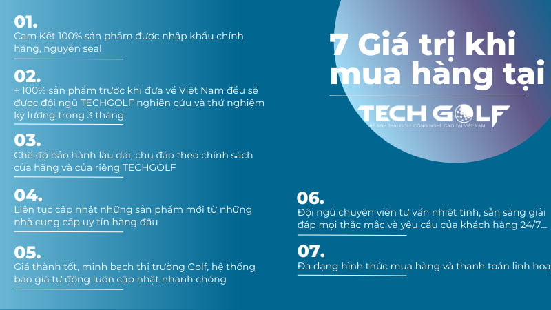 Techgolf luôn cam kết những sản phẩm chất lượng nhất đến tay khách hàng
