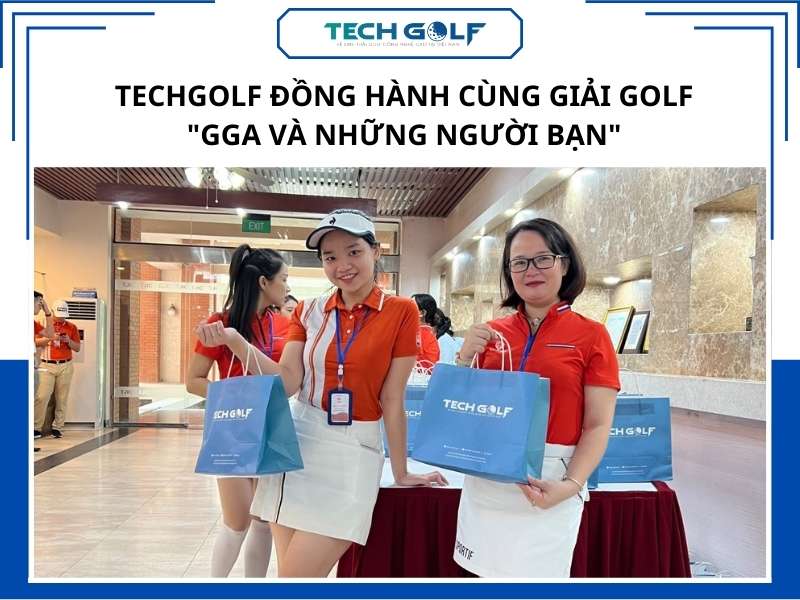 TechGolf tại trợ giải đấu GGA và những người bạn