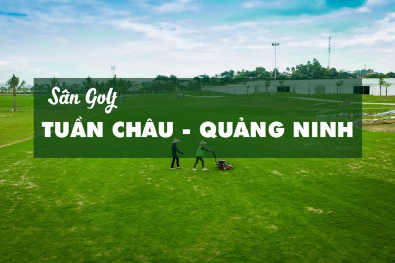 Sân golf Tuần Châu được rất nhiều golfer yêu thích