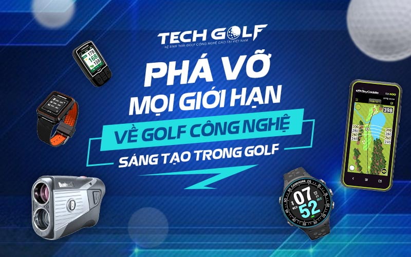 Techgolf - hệ sing thái golf công nghệ cao hàng đầu tại Việt Nam