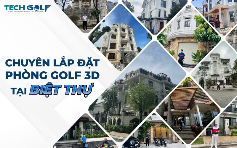 Techgolf - cung cấp dịch vụ lắp đặt phòng golf 3d tại biệt thự