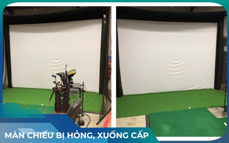 Màn chiếu bị xuống cấp, ảnh hướng đến trải nghiệm chơi golf