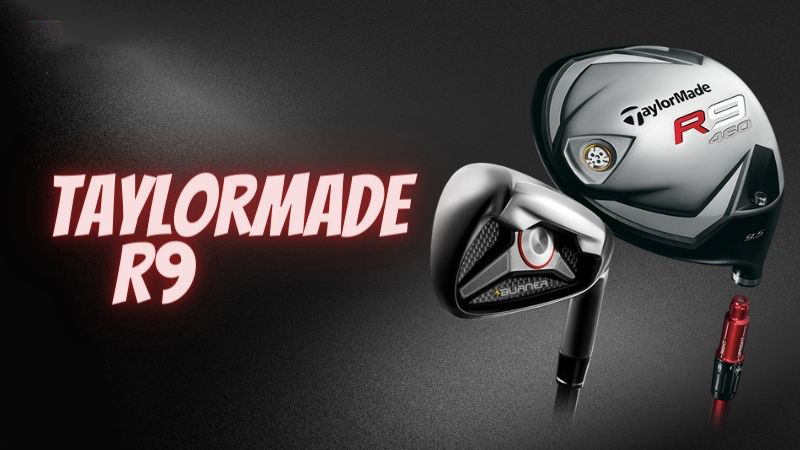 TaylorMade R9 sở hữu bộ thông số kỹ thuật hoàn hảo