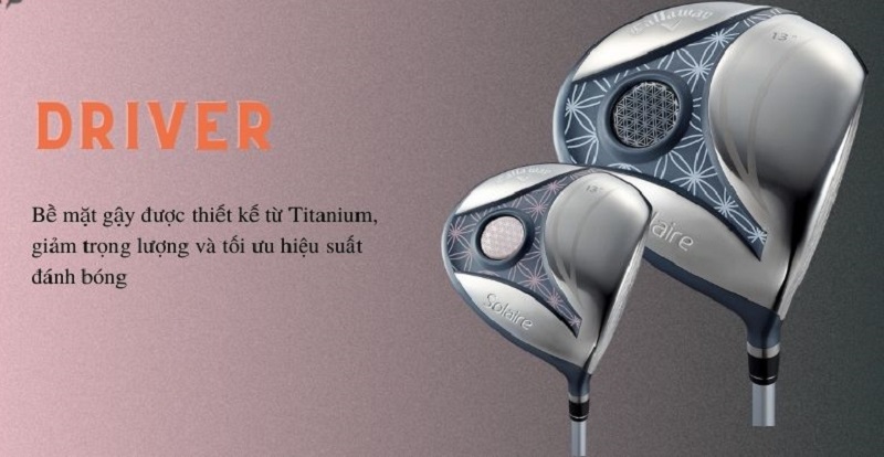 Driver Callaway Solaire mang đến cú đánh xa và thẳng