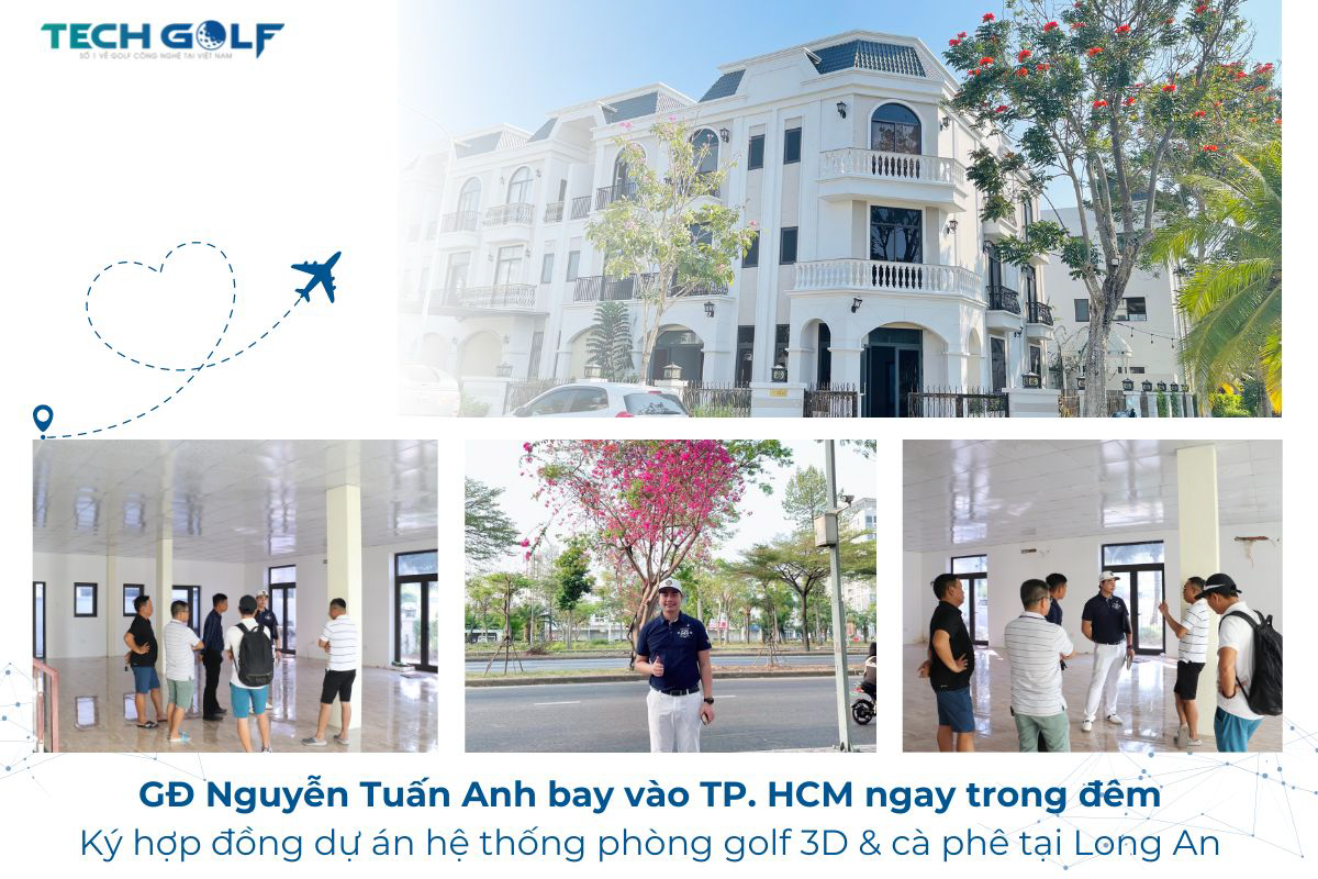 Giám đốc Tuấn Anh bay ngay trong đêm để khảo sát dự án phòng golf 3D kết hợp cà phê tại Long An
